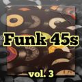 FUNK 45s vol. 3 / #dizzybreaks
