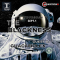 THE BLACKNESS #35 by SRLOVETECHNO / GUEST DJ: GUACAMOLEX @TECHNO CONNECTION 01.09.22