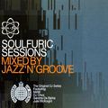 Ministry Of Sound - Soulfuric Sessions - Jazz N Groove