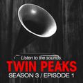 David Lynch Sound Design - Twin Peaks Season 3, Episode 1