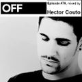 OFF Recordings Podcast Episode #79, mixed by Hector Couto