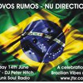 Nu Directions (in Jazz & Groove) 14/6/14 - Brasil Special