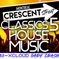 Montreal Crescent Street Classics 5 - House Music - HD REPOST