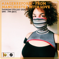 #JagerReform - From Manchester With Love 9th July 2020 w/ Evadney