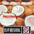Soulicious Fruits #47 by DJ F@SOUL