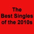 the Best Songs of the 2010s - 13th August 2022