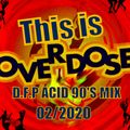 This Is Overdose -'' D.F.P Acid 90'S Mix''