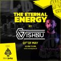 The Eternal Energy - Episode 44 Mix by Vishnu on Pulse (01/05/2021)