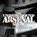 The Underground Arsenal Show 5-1-22 with DJ Fatal Skills, Lebronx & M80