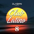 DJ GIAN Club Latino Mix Vol 8
