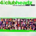 4 The Clubheadz by Mixin' Marc
