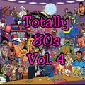 TOTALLY 80s VOL. 4