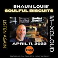 [﻿﻿﻿﻿﻿﻿﻿﻿﻿Listen Again﻿﻿﻿﻿﻿﻿﻿﻿﻿]﻿﻿﻿﻿﻿﻿﻿﻿ *SOULFUL BISCUITS* w Shaun Louis April 11, 2022