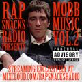 Rap Snacks Radio **Mixcloud Exclusive** Mobb Music Vol. 2 (December 27, 2020) feat. Noh8tin