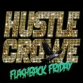 Hustle Crowe - Flashback Friday Hip-Hop R&B