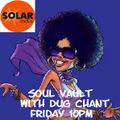 Soul Vault 2/7/21 on Solar Radio Friday 10pm with Dug Chant Rare & Underplayed Soul