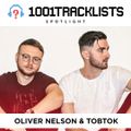Oliver Nelson & Tobtok - 1001Tracklists Spotlight Mix