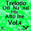 Trelotio Oti Na`nai Mix Afto Ine Vol.4 By Otio 2021