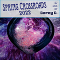 2022-03-29_SpringCrossroads_mix by_careyc