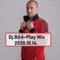 Dj.Bíró-Play Mix (2020.10.14.)