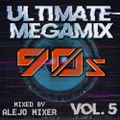 Ultimate Megamix 90s 5 mixed by Alejo Mixer