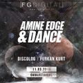 2016.03.11 - Amine Edge & DANCE @ FG Digital, Istanbul, TU