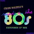 Craig Dalzell's 'Made In The 80s' Extended 12 Inch Mix