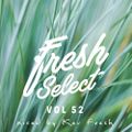 Fresh Select Vol 52 Feat NEW Kendrick Lamar| Anderson Paak | Jordan Rakei | Sampology + more!