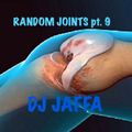 Random Joints pt.9