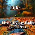 Er!ka - Live @ Deejay Radio (2019.09.14.)