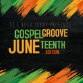 DJ I Rock Jesus Gospel Groove June Teenth Edition 6.19.2023