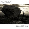 FauxReveur - Chill Set XLIV
