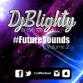 @DJBlighty - #FutureSounds Vol.2 (Future Beats, incl. Future R&B, Hip Hop & Bass)