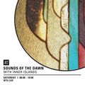 Sounds Of The Dawn w/ Inner Islands - 2nd April 2016