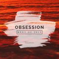 Dj Optick - Obsession - Ibiza Global Radio - 12.01.2020 BEST OF 2019