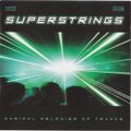 Superstrings : Magical melodies of trance