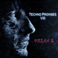 Techno Promises VIII