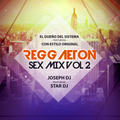 Reggaeton Sex Mix Vol 2 By Joseph Dj Ft Star Dj