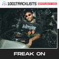 FREAK ON - 1001Tracklists “Close” Spotlight Mix