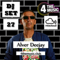 Alver deejay - 4TM Exclusive - Dj Set 27 Alver Deejay  4 The Music
