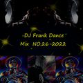 DJ Frank Dance Mix NO.26-2022