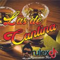 Rulex Dj - Las de Cantina Mix By Cyberweb