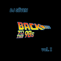 Dj Sëven - ''Back to The 90s'' (Vol I)