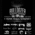 BULLDOZER CRUSHES ALL - RADIO SHOW | 1 Year Anniversary w/ Special Guests