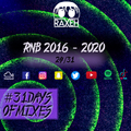 #31DaysOfMixes - RNB 2016 - 2020 | @DJRAXEH | 24 of 31 | 024