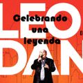 Celebrando una leyenda LEO DAN