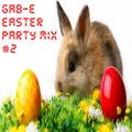 Easter Party Mix #2 mixed By Gab-E (2021) 2021-04-05