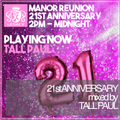 Tall Paul - Manor Reunion 21st Anniversary (21-11-2020)