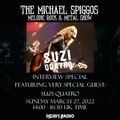 The Michael Spiggos Melodic Rock Show featuring Suzi Quatro 03.27.2022