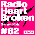 Radio Heart Broken w/ Baran Kok (29/03/23)